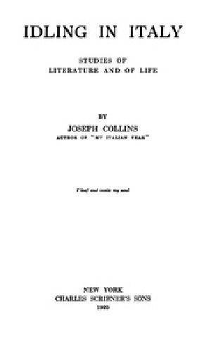 [Gutenberg 41934] • Idling in Italy: Studies of literature and of life